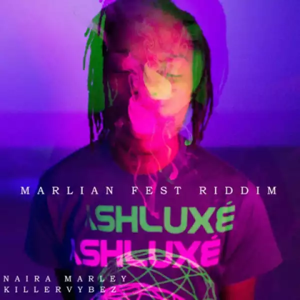 Naira Marley - Marlian Fest Riddim ft. Killervybez
